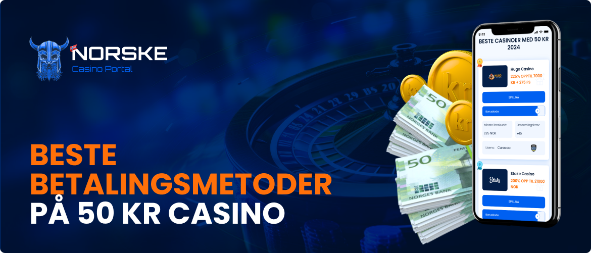 Beste betalingsmetoder på 50 kr casino