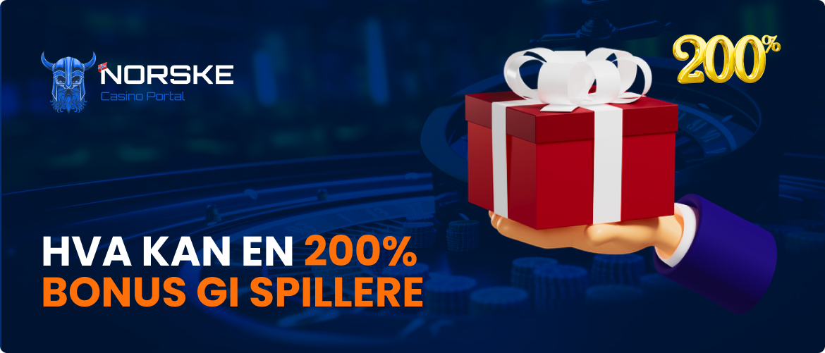 Hva kan en 200% bonus gi spillere